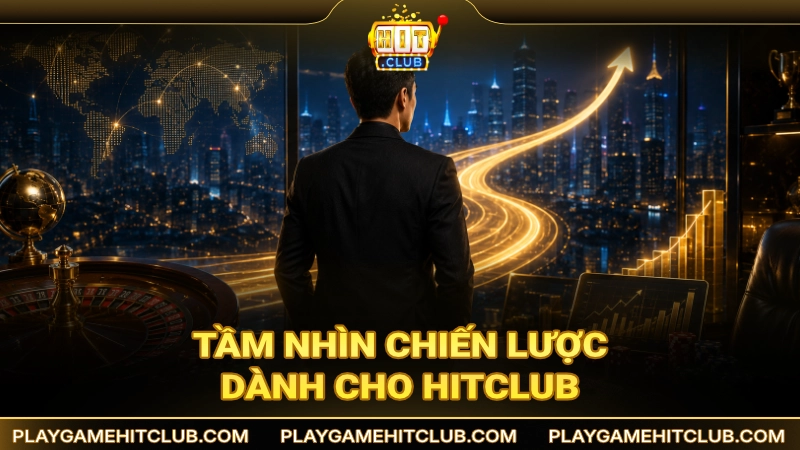 Tầm nhìn đổi mới dành cho HitClub của Eric Nguyen